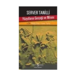 Yüzyılların Gerçeği ve Mirası 1. Cilt