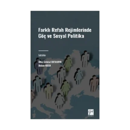 Farklı Refah Rejimlerinde Göç ve Sosyal Politika