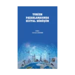 Turizm Pazarlamasında Dijital Dönüşüm