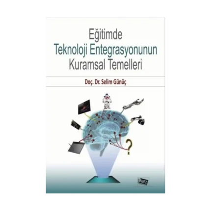 Eğitimde Teknoloji Entegrasyonunun Kurumsal Temelleri
