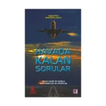 Havada Kalan Sorular - Yolcu Uçağı, Uçuş ile İlgili Sorularınız ve Cevapları