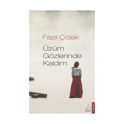 Üzüm Gözlerinde Kaldım