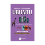 Afrika’nın Yaşam Felsefesi Ubuntu