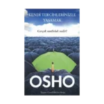 Kendi Tercihlerinizle Yaşamak