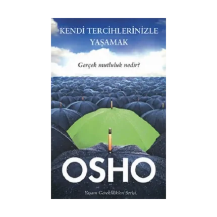 Kendi Tercihlerinizle Yaşamak