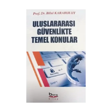 Uluslararası  Güvenlikte Temel Konular