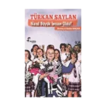 Türkan Saylan Nasıl Büyük İnsan Oldu?