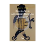 Benim Adım Meleklerin Hizasına Yazılıdır