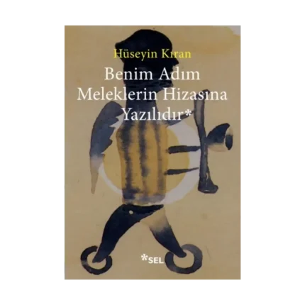 Benim Adım Meleklerin Hizasına Yazılıdır