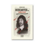 Descartes ile  Yaşam ve Felsefe (Ciltli)