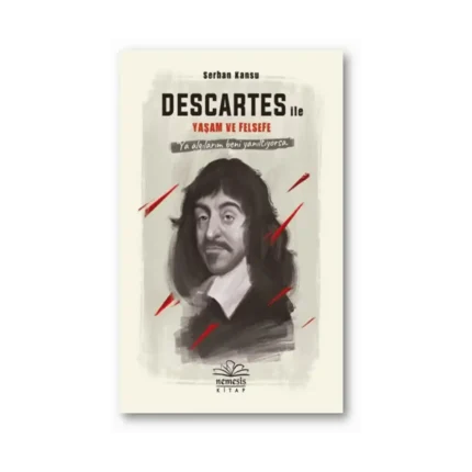 Descartes ile  Yaşam ve Felsefe (Ciltli)