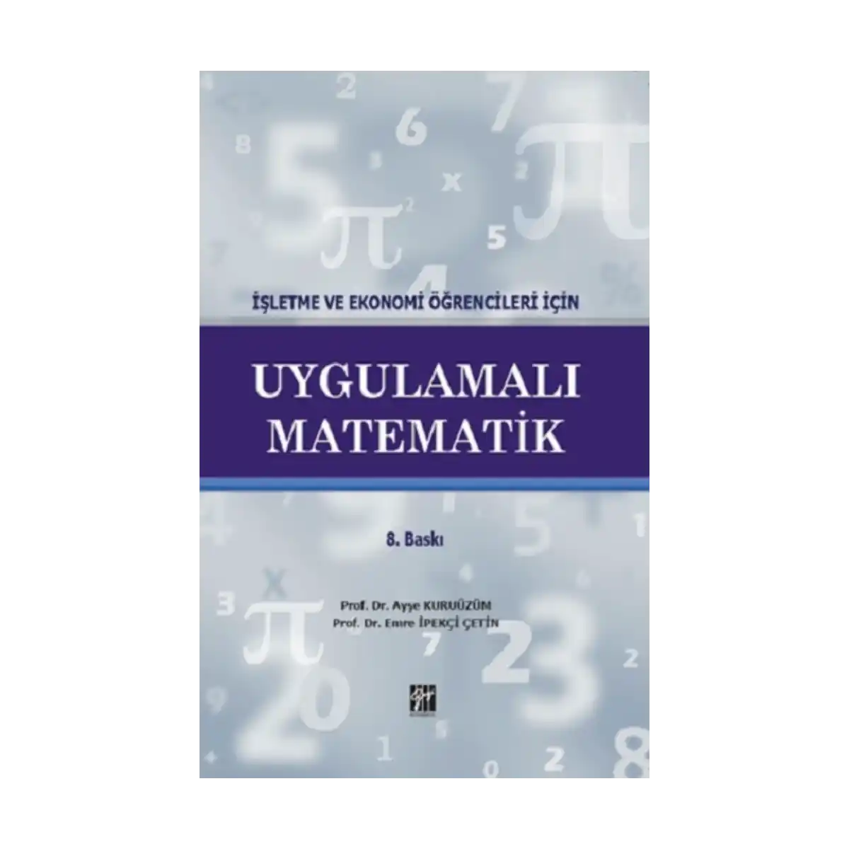 90455-isletme-ve-ekonomi-ogrencileri-icin-uygulamali-matematik-1-1.webp İşletme ve Ekonomi Öğrencileri için Uygulamalı Matematik - Görsel 1