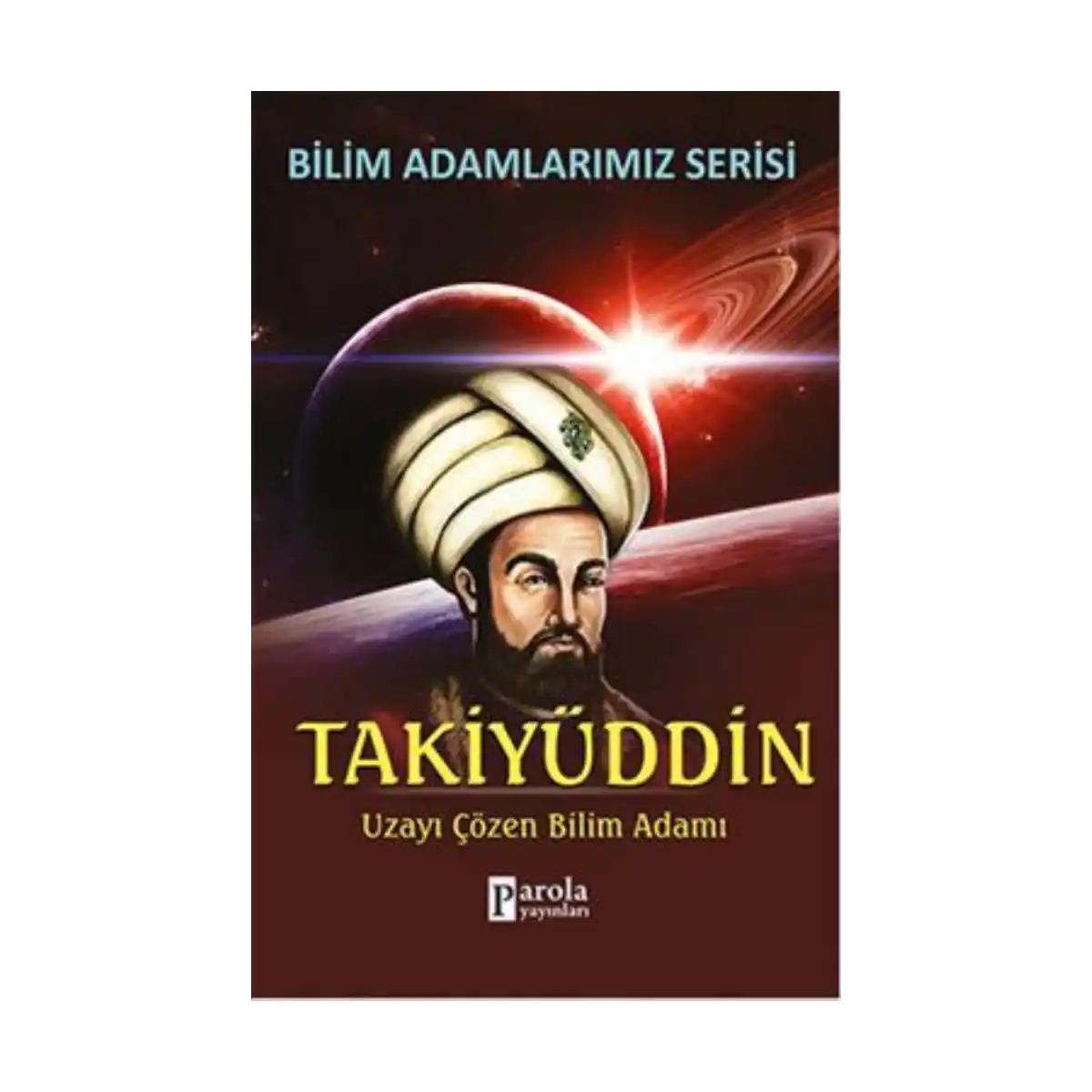 9048c-bilim-adamlarimiz-serisi-takiyuddin-1-1.webp Bilim Adamlarımız Serisi: Takiyüddin - Görsel 1