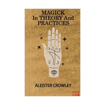 Magick in Theory and Practices
