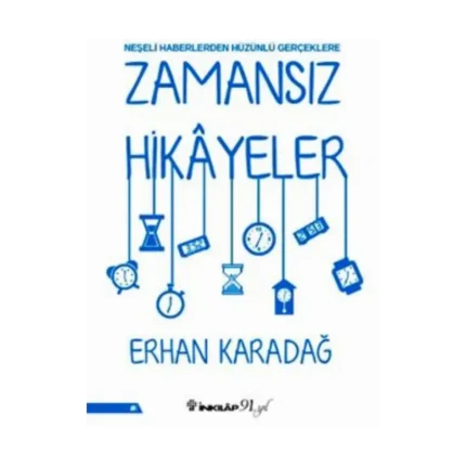 Neşeli Haberlerden Hüzünlü Gerçeklere Zamansız Hikayeler