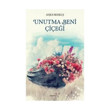Unutma Beni Çiçeği