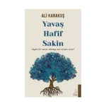 Yavaş, Hafif, Sakin