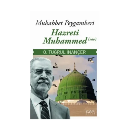 Muhabbet Peygamberi Hz. Muhammed (Sav)
