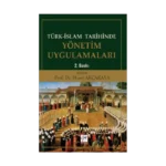 Türk-İslam Tarihinde Yönetim Uygulamaları
