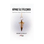 Hipnoz ve İyileşmek