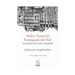 Neden Fransa'da Postyapısalcılık Yok?