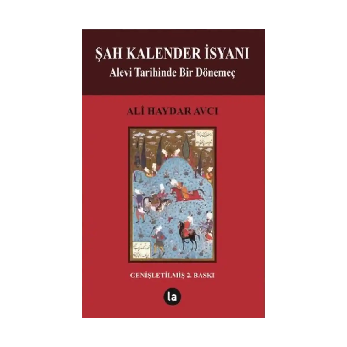 90b00-sah-kalender-isyani-1-1.webp Şah Kalender İsyanı - Görsel 1