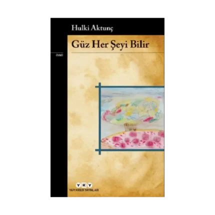 Güz Her Şeyi Bilir