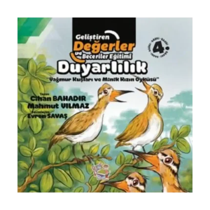 Duyarlılık - Yağmur Kuşları ve Minik Kızın Öyküsü