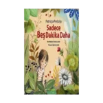 Sadece Beş Dakika Daha