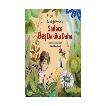 Sadece Beş Dakika Daha