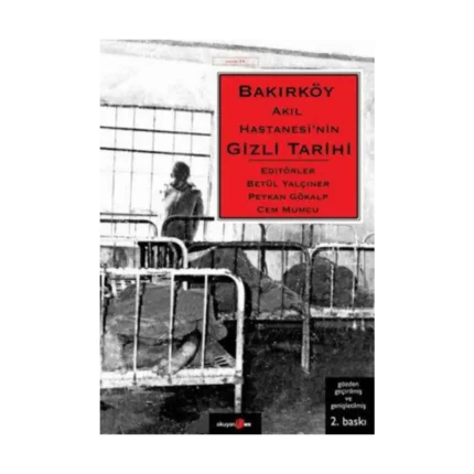 Bakırköy Akıl Hastanesi’nin Gizli Tarihi