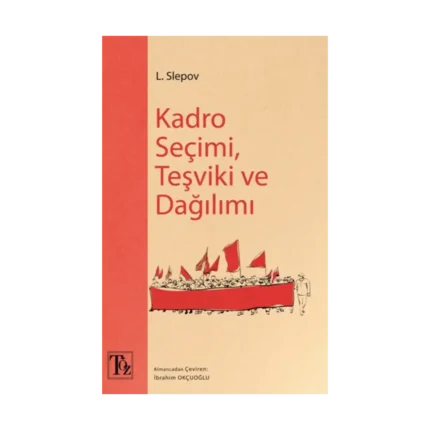 Kadro Seçimi , Teşviki ve Dağılımı