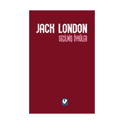 Jack London Seçilmiş Öyküler