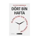 Dört Bin Hafta Ölümlüler İçin Zaman Yönetimi