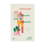 Ölümlüler İçin Zamanın Kısa Hikayesi