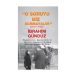 O Soruyu Biz Sormayalım