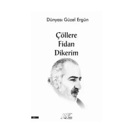 Çöllere Fidan Dikerim