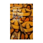 Meksika Devriminin Kısa Tarihi (1910-1920)