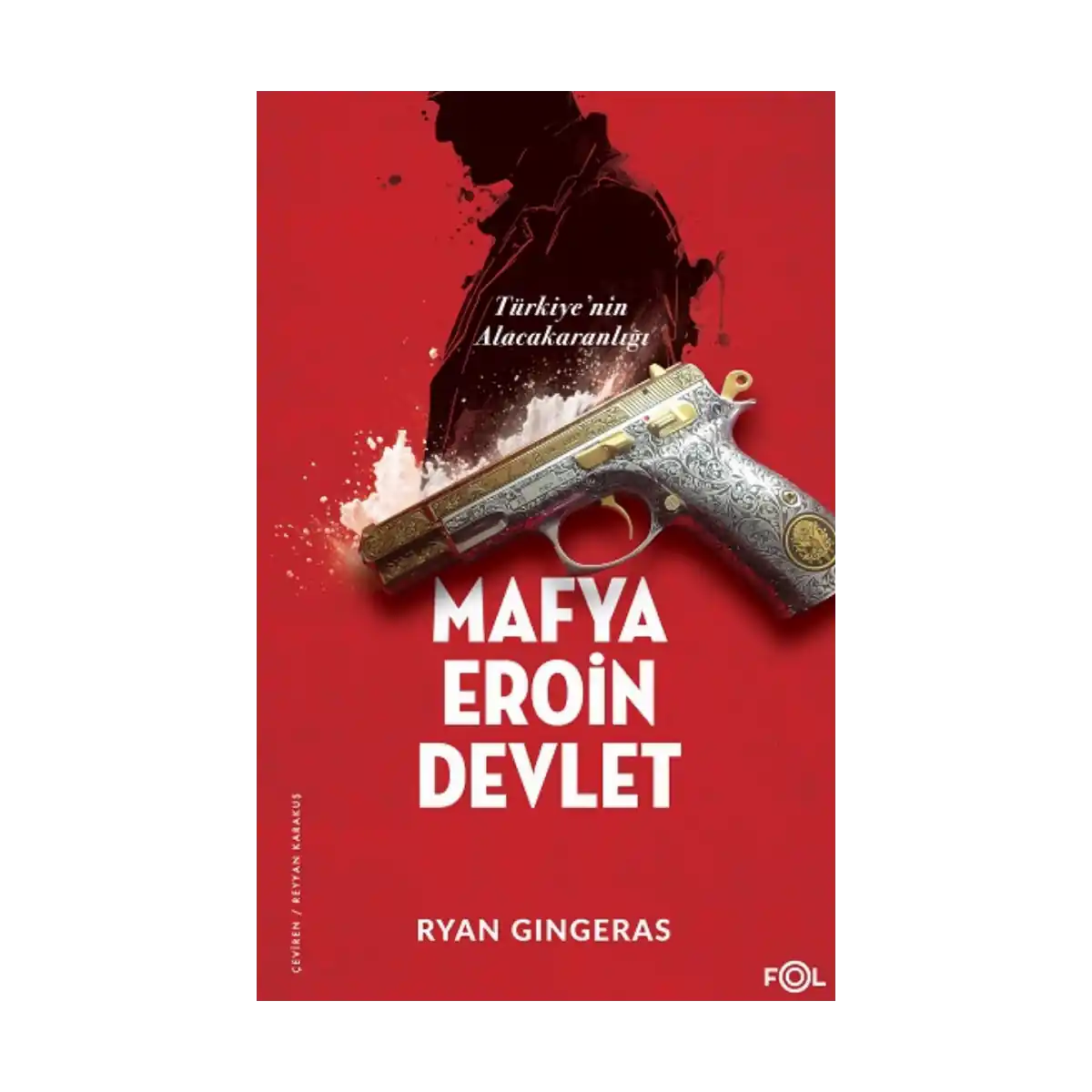 91941-mafya-eroin-devlet-turkiye-nin-alacakaranligi-1-1.webp Mafya, Eroin, Devlet - Türkiye’nin Alacakaranlığı - Görsel 1