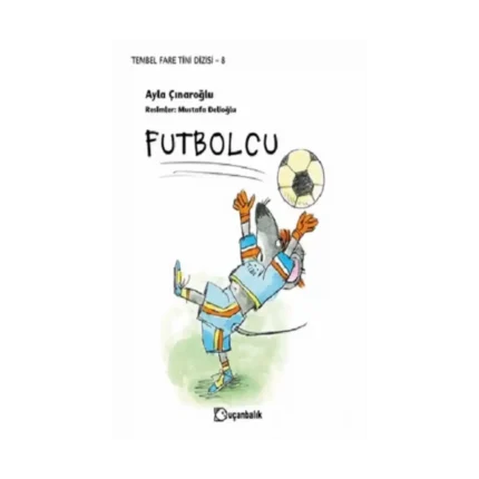 Futbolcu - Tembel Fare Tini Dizisi 8