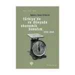Türkiye’de ve Dünyada Ekonomik Bunalım 2008-2009