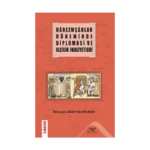 Harezmşahlar Döneminde Diplomasi Ve Elçilik Faaliyetleri