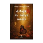 Distopik Bir Dünya Masalı