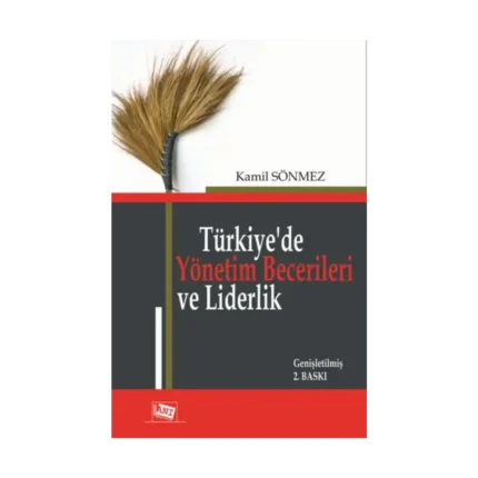 Türkiye'de Yönetim Becerileri ve Liderlik