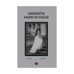 Edebiyatta Kadın Ve Evlilik