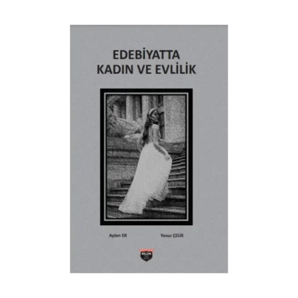 Edebiyatta Kadın Ve Evlilik