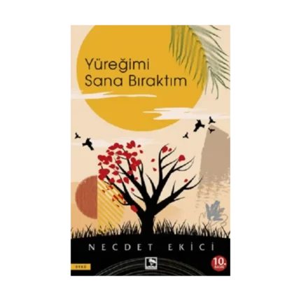 Yüreğimi Sana Bıraktım