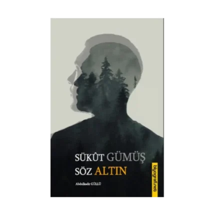 Sükut Gümüş Söz Altın