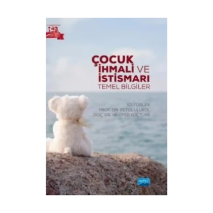 Çocuk İhmali ve İstismarı - Temel Bilgiler