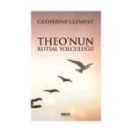 Theo’nun Kutsal Yolculuğu